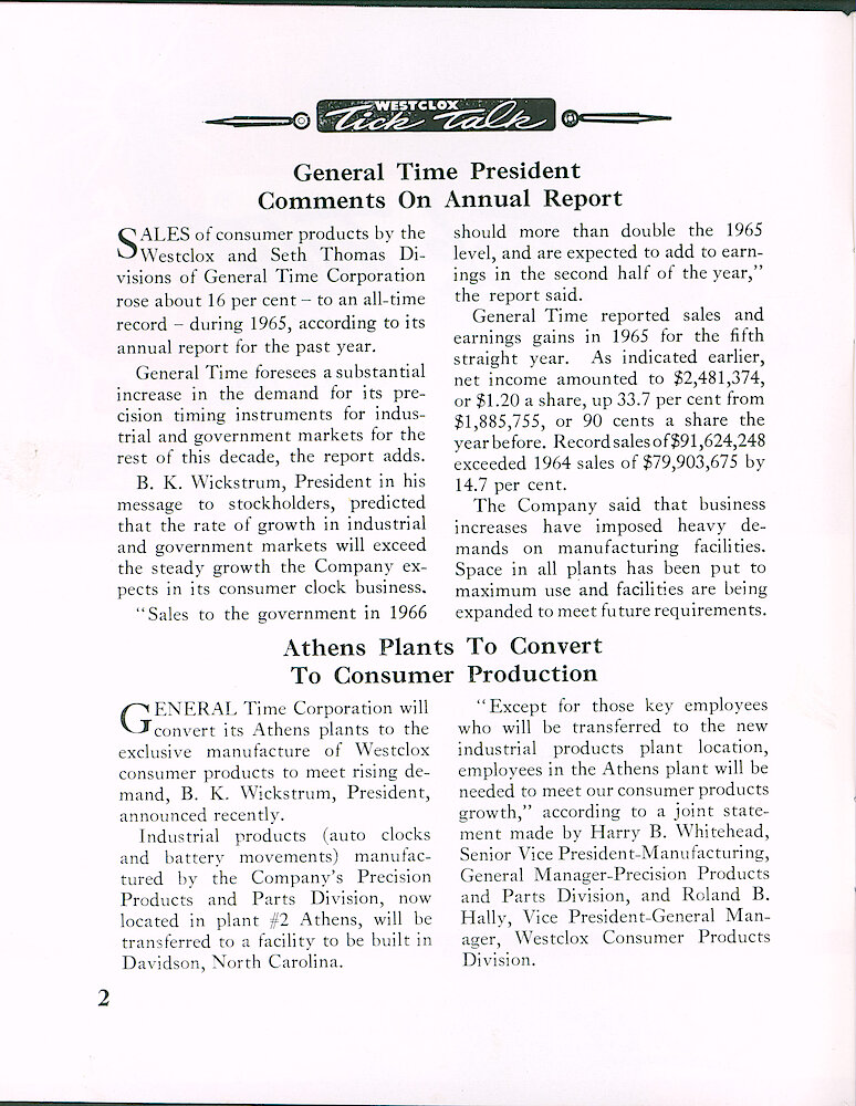 Westclox Tick Talk April 1966 > 2. Corporate: "Athens Plants To Convert To Consumer Production" Industrial Products (auto Clocks And Battery Movements) Manufactured By Company&039;s Precision Products And Parts Division, Now Located At Plant 2 Athens, Will Be Transferred To A Facility To Be Built In Davidson, North Carolina.