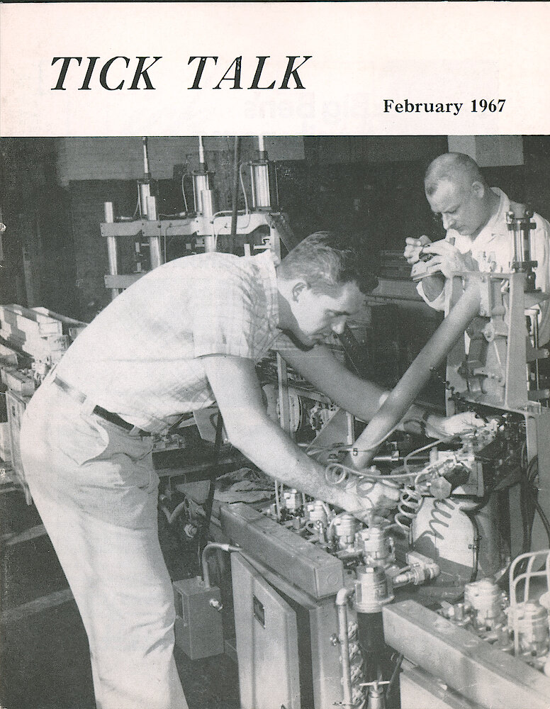 Westclox Tick Talk February 1967 > F. Manufacturing: "Joe Zmudka, Tooling (left) And John Richards, Manufacturing Research, Are Shown Debugging An Automatic Line Before It&039;s Installed." Caption On Page 1.