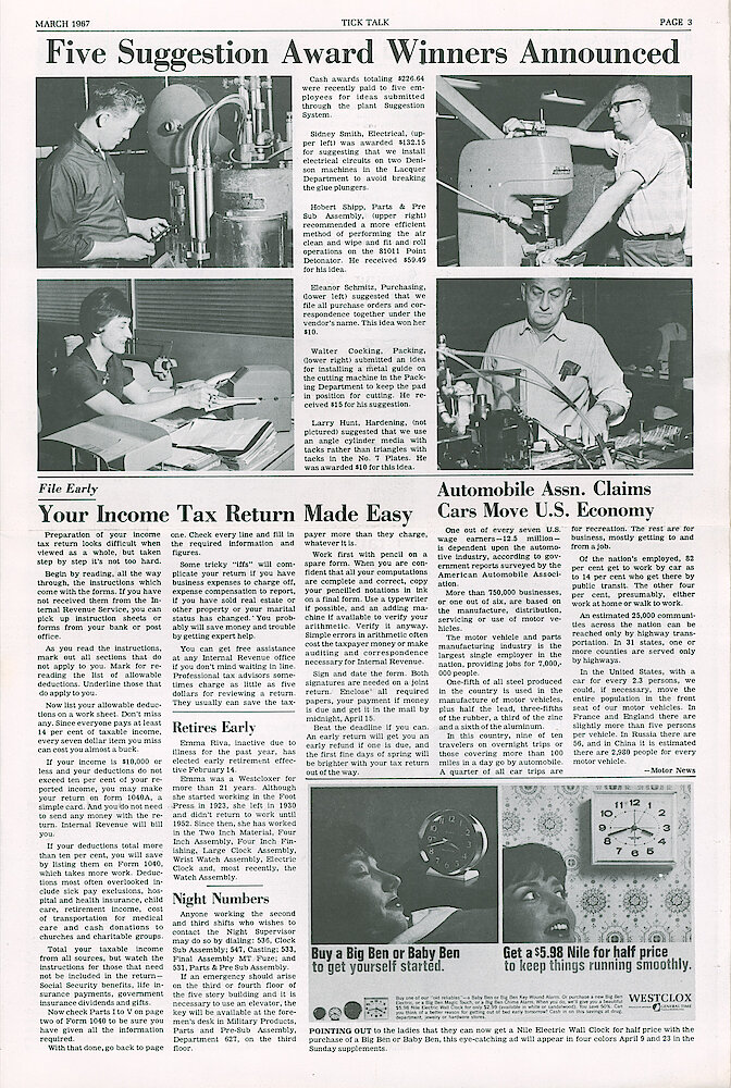 Westclox Tick Talk March 1967 Vol. 52 No. 3 > 3. Manufacturing: "Five Suggestion Award Winners Announced" ADVERTISEMENT: "Buy A Big Ben Or Baby Ben To Get Yourself Started. Get A $5.95 Nile To Keep Things Running Smoothly" Four Color Ran In The April 9 And 23 Sunday Supplements.