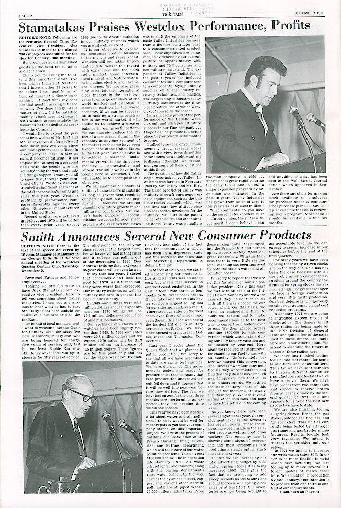 Westclox Tick Talk December 1970 Vol. 55 No. 12 > 2. Corporate: "Stamatakas Praises Westclox Performance" Executive VP Alex Stamatakas Addressed The Almost 790 At The Quarter Century Club Meeting. Discussed Tally Industries (history, Etc.) MARKETING: MANUFACTURING: NEW MODELS" George H. Smith Addressed The Quarter Century Club. The Quartz Clock ... 