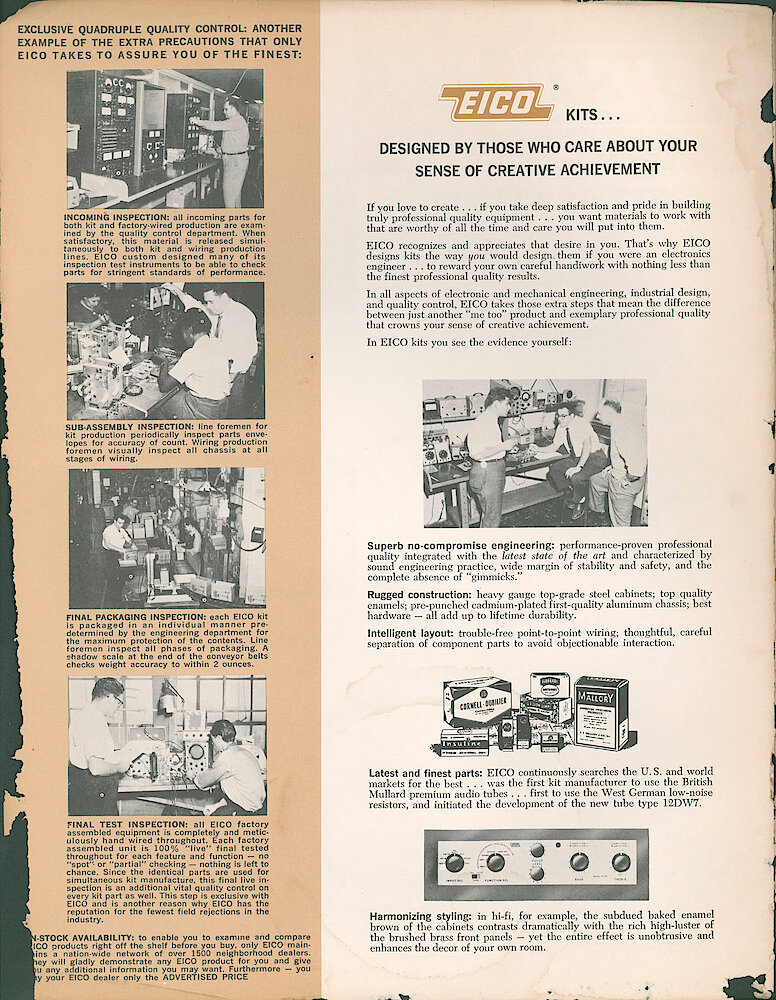 Eico 1961 Catalog, 28 pages > 2. Exclusive Quadruple Quality Control. Eico Kits . . . Designed By Those Who Care About Your Sense Of Creative Achievement. Harmonizing Styling: In Hi-fi, For Example, The Subdued Baked Enamel Brown Of The Cabinets Contrasts Dramatically With The Rich High-luster Of The Brushed-brass Front Panels – Yet The Entire Effect ... 