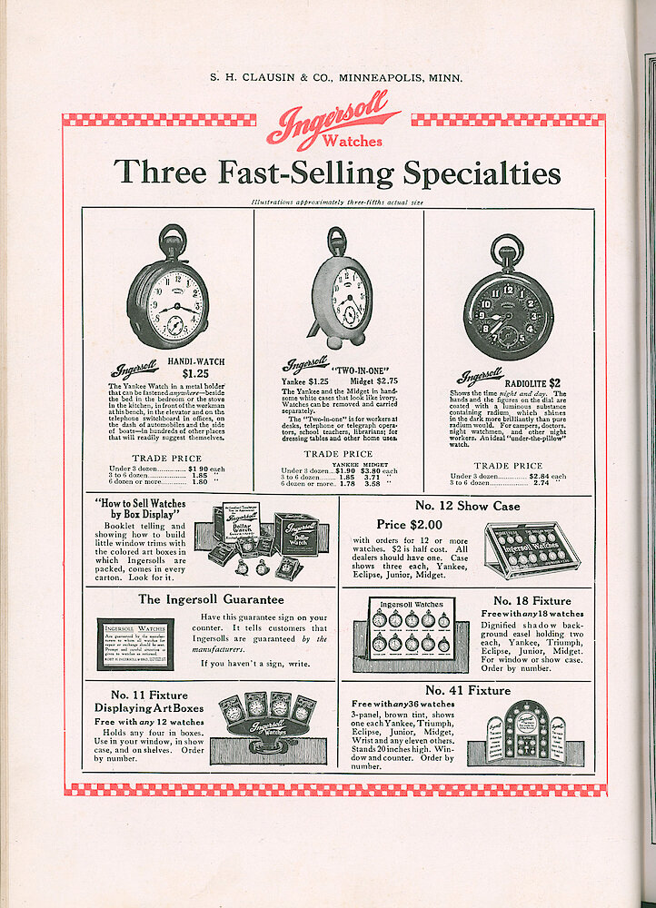 S. H. Clausin & Co. 1917 Catalog > 64-1-Ingersoll-2. Ingersoll Watches. Three Fast-selling Specialties. Handi-watch, Two-in-one, Radiolite. How To Sell Watches Box Display. No. 12 Show Case. The Ingersoll Guarantee. Fixtures (displays) No. 18, No. 11, No. 41.