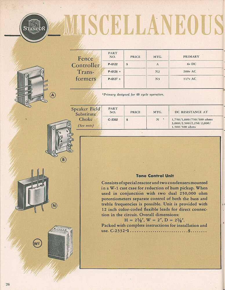 Stancor Transformers and Reactors 1946 Catalog > 26. Miscellaneous Transformers: Fence Controller Transformers, Speaker Field Substitute Choke, Tone Control Unit