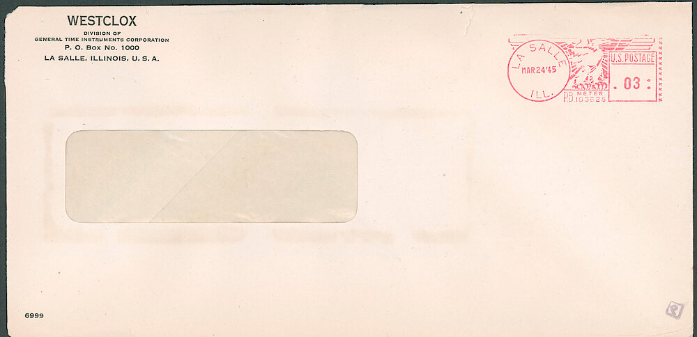 Envelope postmarked March 24, 1945. From: Westclox, Division Of General Time Instruments Corporation, P.O. Box No. 1000, La Salle, Illinois, U.S.A. 6999 In Lower Left Corner.